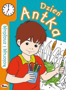 Okładka książki Koloruję i znajduję Dzień Antka