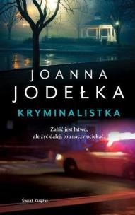Kryminalistka. Autor: Jodełka Joanna. Multiszop.pl Okładka książki Kryminalistka