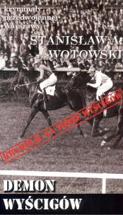 Okładka książki Kryminały przedwojennej Warszawy. Demon wyścigów