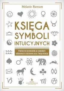 Księga symboli intuicyjnych. Autor: MELANIE BARNUM. Multiszop.pl Okładka książki Księga symboli intuicyjnych