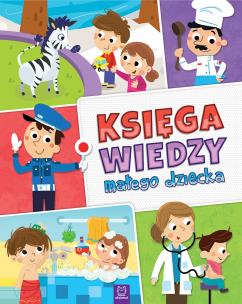 Okładka książki Księga wiedzy małego dziecka