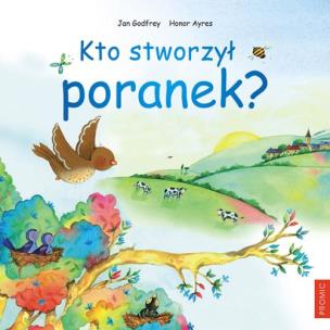 Okładka książki Kto stworzył poranek?