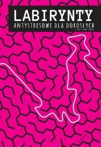 Okładka książki Labirynty antystresowe dla dorosłych.. cz.2