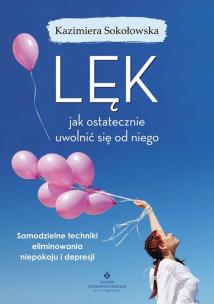 Okładka książki Lęk jak ostatecznie uwolnić się od niego