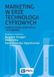 Okładka książki MARKETING W ERZE TECHNOLOGII CYFROWYCH NOWOCZESNE KONCEPCJE I WYZWANIA