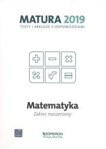 Okładka książki Matematyka Matura 2019 Testy i arkusze Zakres rozszerzony