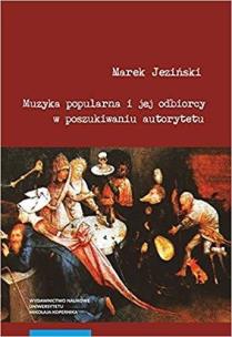 Okładka książki Muzyka popularna i jej odbiorcy w poszukiwaniu...