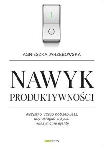 Okładka książki Nawyk produktywności. Wszystko, czego potrzebuje