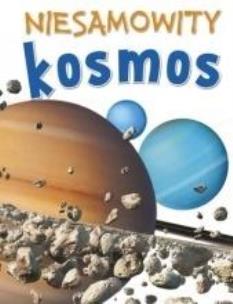 Okładka książki Niesamowity kosmos