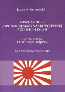 Okładka książki Niszczyciele Japońskiej Marynarki Wojennej 7 XII 1941 - 2 IX 1945