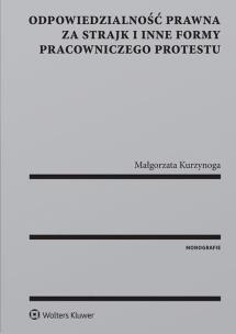Okładka książki Odpowiedzialność prawna za strajk i inne formy pracowniczego protestu