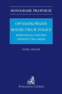 Okładka książki Opodatkowanie rolnictwa w Polsce Weryfikacja założeń Perspektywa zmian