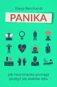 Okładka książki PANIKA JAK NEURONAUKA POMAGA POZBYĆ SIĘ STANÓW LĘKOWYCH