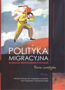 Okładka książki Polityka migracyjna w obliczu współczesnych wyzwań. Teoria i praktyka