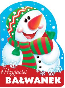 Okładka książki Przyjaciel bałwanek. Wykrojnik