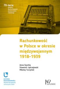Okładka książki Rachunkowość w Polsce w okresie międzywojennym 1918-1939