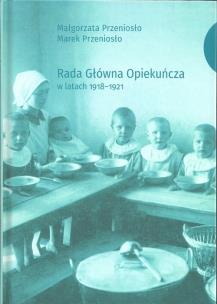 Okładka książki Rada Główna Opiekuńcza w latach 1918-1921