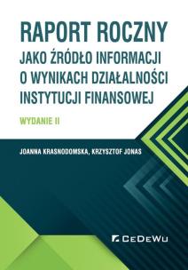 Okładka książki Raport roczny jako źródło informacji o wynikach działalności instytucji finansowej