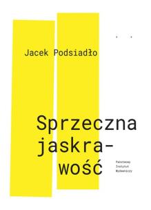 Okładka książki SPRZECZNA JASKRAWOŚĆ