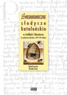 Okładka książki Średniowieczne słodycze katalońskie w źródłach i literaturze