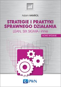 Okładka książki STRATEGIE I PRAKTYKI SPRAWNEGO DZIAŁANIA LEAN SIX SIGMA I INNE