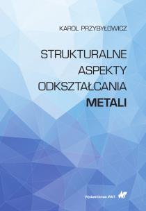 Okładka książki Strukturalne aspekty odkształcania metali