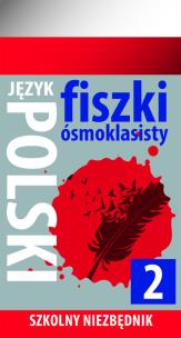 Okładka książki Szkolny niezbędnik. Fiszki 8- klasisty j. Polski 2