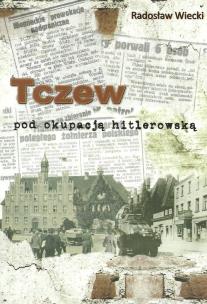 Okładka książki Tczew pod okupacją hitlerowską