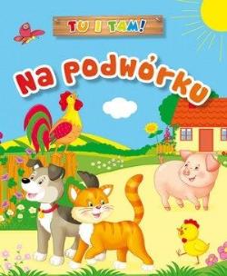 Okładka książki Tu i tam! Na podwórku