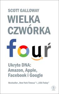 Okładka książki Wielka czwórka. Ukryte DNA: Amazon, Apple...