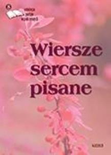 Okładka książki Wiersze sercem pisane