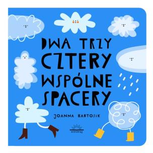 Okładka książki WSPÓLNE SPACERY DWA TRZY CZTERY