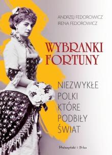 Okładka książki Wybranki fortuny. Niezwykłe Polki... DL
