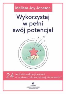 Okładka książki Wykorzystaj w pełni swój potencjał