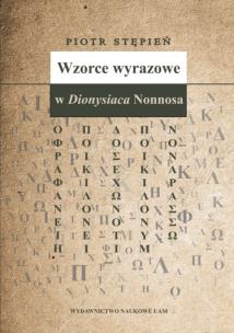 Okładka książki Wzorce wyrazowe w Dionysiaca Nonnosa