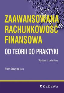 Okładka książki Zaawansowana rachunkowość finansowa od teorii do praktyki