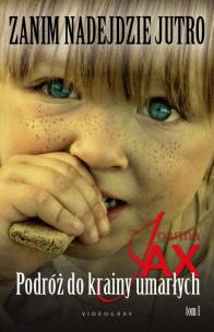 Okładka książki Zanim nadejdzie jutro Tom 1 Podróż do krainy umarłych