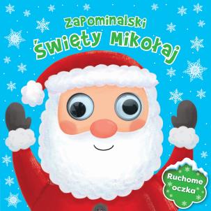 Okładka książki ZAPOMINALSKI ŚWIĘTY MIKOŁAJ RUCHOME OCZKA