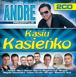 Okładka książki Andre prezentuje - Kasiu Kasieńko (2CD)