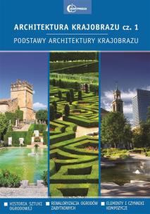 Okładka książki Architektura krajobrazu Część 1. Podstawy architektury krajobrazu