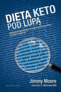 Dieta Keto pod lupą. Autor: Jimmy Moore. Multiszop.pl Okładka książki Dieta Keto pod lupą