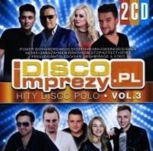 Okładka książki Disco Imprezy PL vol. 3 (2CD)