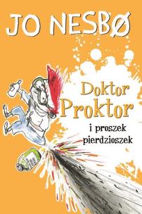 Okładka książki DOKTOR PROKTOR I PROSZEK PIERDZIOSZEK