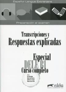 Opakowanie Especial DELE B1 Transcripciones y Respuestas explicadas