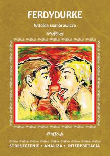 Okładka książki FERDYDURKE WITOLDA GOMBROWICZA STRESZCZENIE ANALIZA INTERPRETACJA WYD. 3