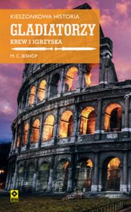 Okładka książki GLADIATORZY KREW I IGRZYSKA KIESZONKOWA HISTORIA