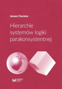 Okładka książki Hierarchie systemów logiki parakonsystentnej