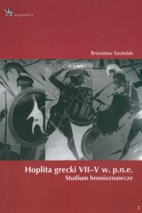 Okładka książki Hoplita grecki VII - V w. p.n.e.