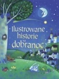 Okładka książki Ilustrowane historie na dobranoc w.2018