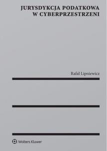 Okładka książki Jurysdykcja podatkowa w cyberprzestrzeni